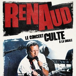 Photo Renaud, le concert culte à La Cigale !