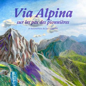Photo Via Alpina, sur les pas des pionnières