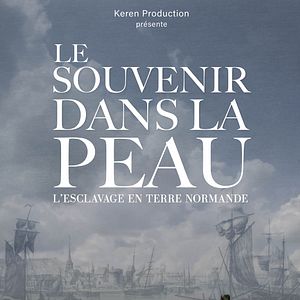 Photo Le Souvenir dans la peau, l’esclavage en terre  normande