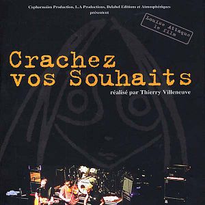 Photo Crachez vos souhaits - Louise Attaque le film