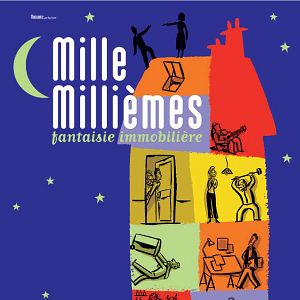 Photo Mille millièmes, fantaisie immobilière