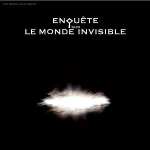 Photo Enquête sur le monde invisible