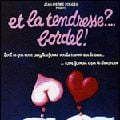 Photo Et la tendresse?... Bordel!