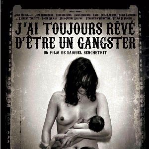 Photo J'ai toujours rêvé d'être un gangster