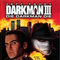 Photo Darkman III: Die Darkman Die