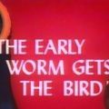 Photo The Early Worm Gets the Bird