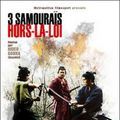 Photo Trois Samourais hors-la-loi