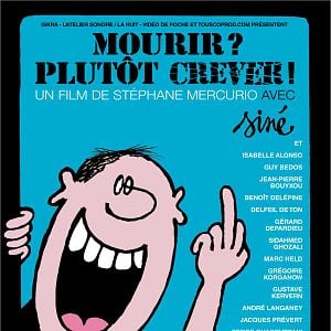 Photo Mourir ? Plutôt crever !