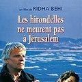 Photo Les Hirondelles ne meurent pas à Jerusalem