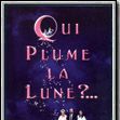 Photo Qui plume la lune ?