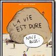 Photo La Vie est dure, nous aussi