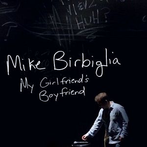 Photo Mike Birbiglia: My Girlfriend's Boyfriend