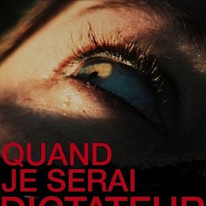 Photo Quand je serai dictateur