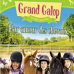 Photo Grand Galop - Grandes aventures : Par amour des chevaux