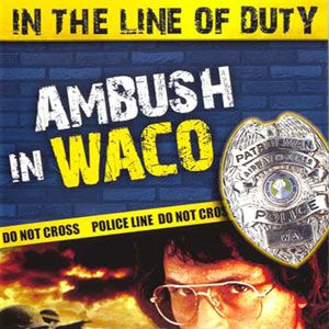 Photo Ambush in Waco: In the Line of Duty