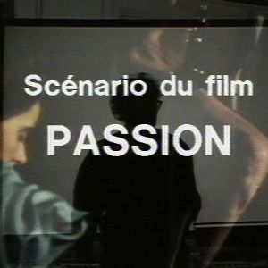 Photo Scénario du film Passion