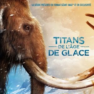 Photo Titans de l'âge de glace