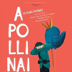 Photo Apollinaire, 13 films-poèmes