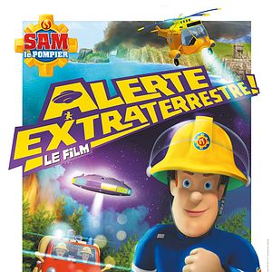 Photo Sam le pompier : Alerte extraterrestre - Le film