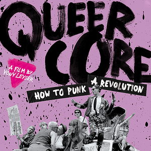 Photo Queercore: How to Punk a Revolution