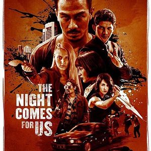 Photo The Night Comes For Us