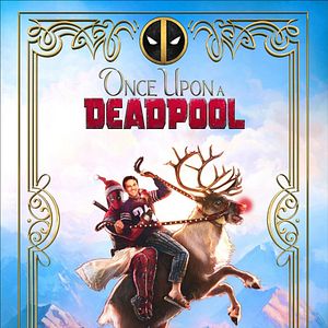 Photo Once Upon a Deadpool