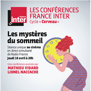 Photo Les mystères du sommeil - Conférence France Inter (CGR Events)