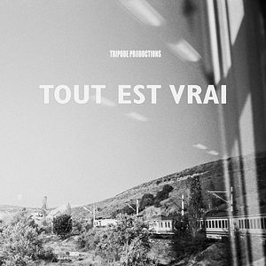 Photo Tout est vrai