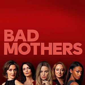 Photo Bad Mothers