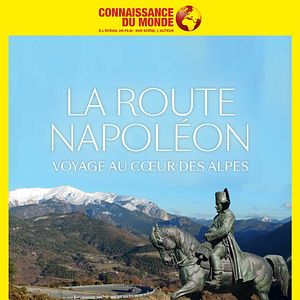 Photo Connaissance du Monde : La route Napoléon, voyage au cœur des Alpes