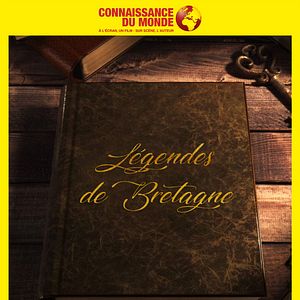 Photo Connaissance du monde : Les Légendes de Bretagne