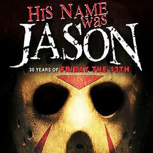 Photo His Name Was Jason: 30 Years of Friday the 13th