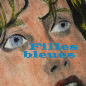 Photo Filles bleues, peur blanche