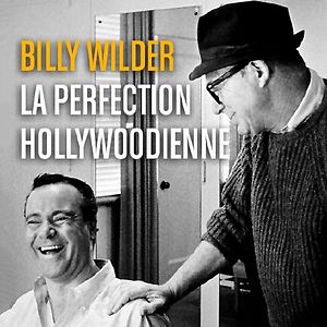 Photo Billy Wilder, la Perfection hollywoodienne
