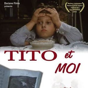 Tito et Moi - Film 1992 - AlloCiné