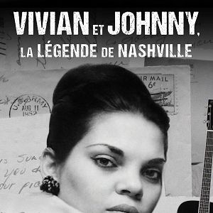 Photo Vivian et Johnny, la légende de Nashville