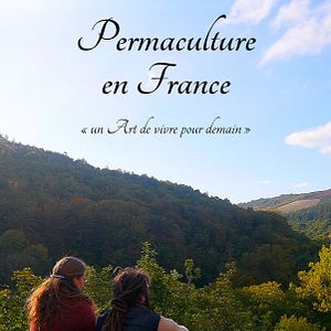 Photo Permaculture en France, un Art de vivre pour demain