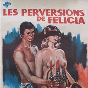 Photo Les mille et une perversions de Felicia
