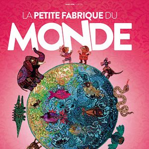 Photo La petite fabrique du monde