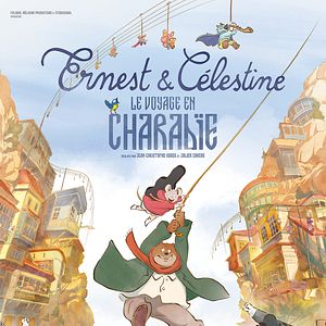 Photo Ernest et Célestine : le voyage en Charabie