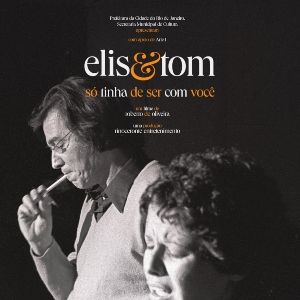 Photo Elis & Tom, Só Tinha de Ser Com Você