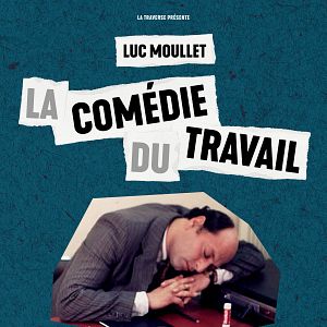 Photo La Comédie du travail