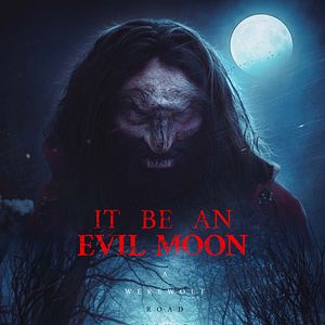 Photo It Be an Evil Moon