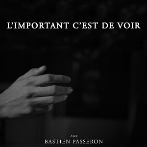 Photo L’important c’est de voir