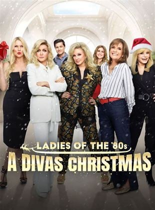 Ladies of the 80’s: A Divas Christmas