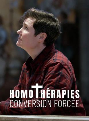 Homothérapies, conversion forcée