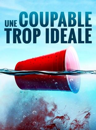 Une coupable trop idéale