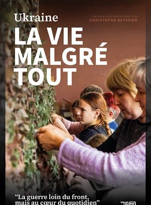 poster du film Bande-annonce Ukraine : La vie malgré tout