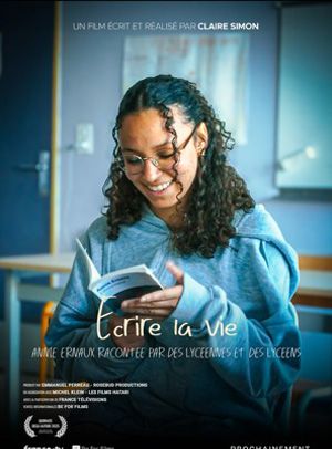 poster du film Écrire la vie : Annie Ernaux racontée par des lycéennes et des lycéens