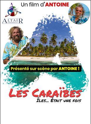 poster du film Bande-annonce Îles... était une fois Les Caraïbes